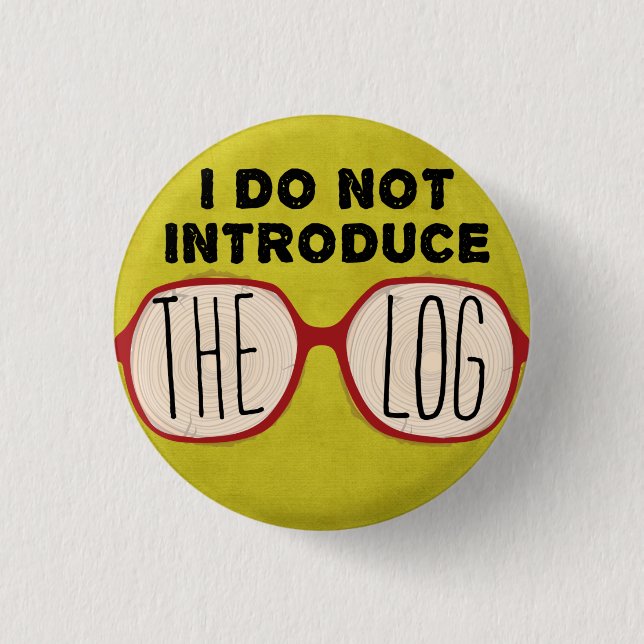 I DO NOT INTRODUCE THE LOG 3 CM ROUND BADGE (Front)