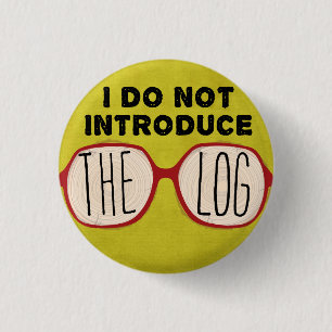 I DO NOT INTRODUCE THE LOG 3 CM ROUND BADGE