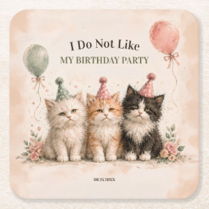 I Do Not Like My Birthday Party Square Paper Coaster