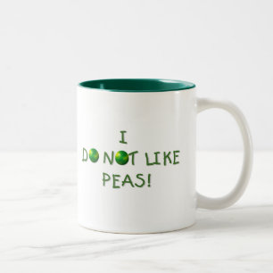 I Do  Not Like Peas Tshirts and Gifts Two-Tone Coffee Mug