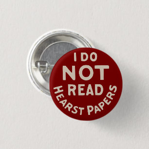 I Do Not Read Hearst Papers (Maroon) 3 Cm Round Badge