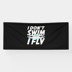 I Do Not Swim I Fly Banner