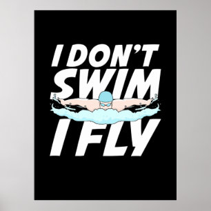 I Do Not Swim I Fly Poster