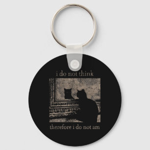 I Do Not Think Therefore I Do Not Am Cat Meme Key Ring