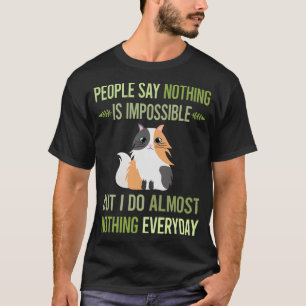 I Do Nothing Persian Cat 11 T-Shirt