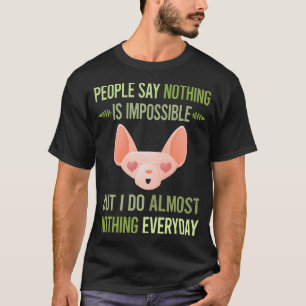 I Do Nothing Sphynx Cat 53 T-Shirt