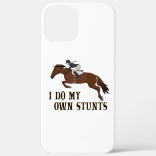 I Do Own Stunts Horse Riding Girl iPhone 12 Pro Max Case