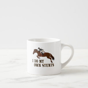 I Do Own Stunts Horse Riding Girl Espresso Cup