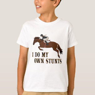 I Do Own Stunts Horse Riding Girl T-Shirt