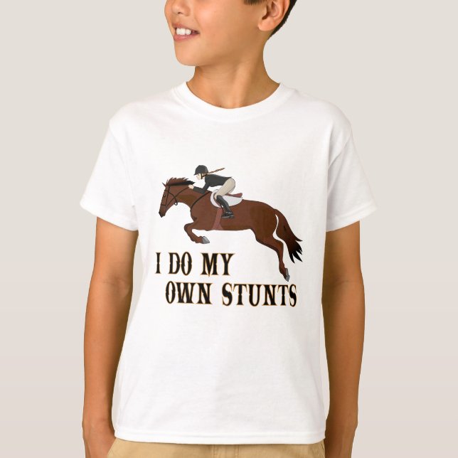 I Do Own Stunts Horse Riding Girl T-Shirt (Front)