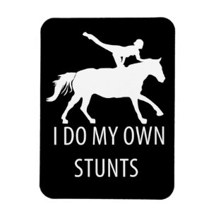 I Do Own Stunts Vaulting Horseriding Magnet