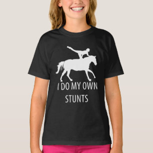I Do Own Stunts Vaulting Horseriding T-Shirt
