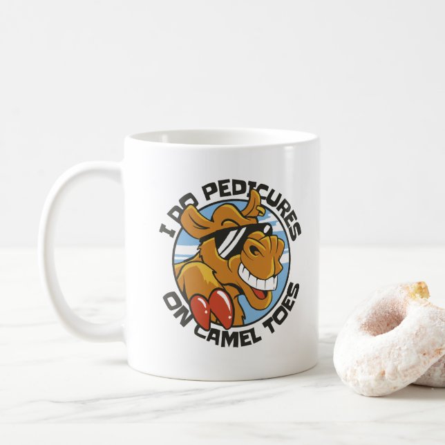 I DO PEDICURES ON CAMEL TOES  COFFEE MUG (With Donut)