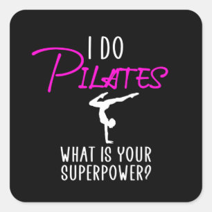 I do pilates what is your superpower square sticker