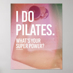 I do Pilates - What's your super power - Girl Fi Poster