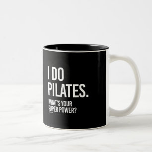 I do Pilates - What's your super power -   Girl Fi Two-Tone Coffee Mug