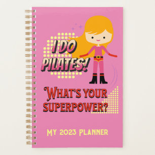 I do Pilates! What's your superpower? Motivational Planner