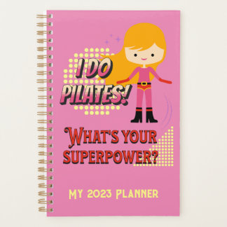 I do Pilates! What's your superpower? Motivational Planner