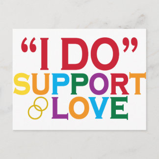I DO support love (Prop 8) Postcard