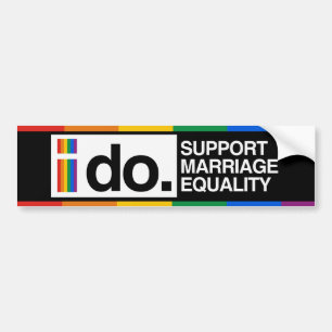 I DO SUPPORT MARRIAGE EQUALITY - -.png Bumper Sticker