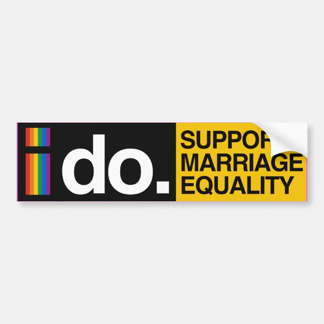 I DO SUPPORT MARRIAGE EQUALITY - -.png Bumper Sticker (Front)
