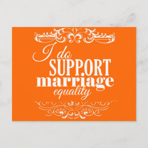 I DO SUPPORT MARRIAGE EQUALITY -.png Postcard