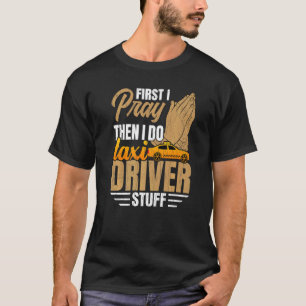 I Do Taxi Driver Stuff Taxi Driving Cab Graphic T-Shirt