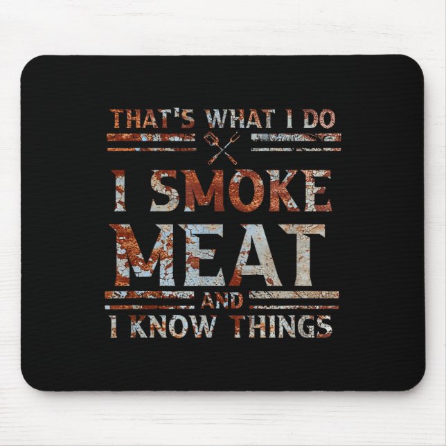 I Do That's What Smoke Meat Know Mouse Mat (Front)