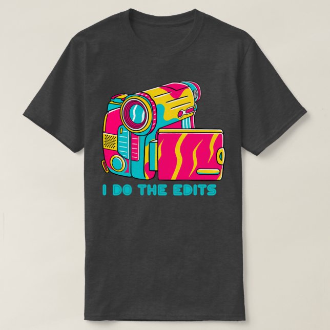 I do the edits editor video camera lens retro T-Shirt (Design Front)