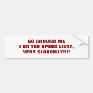 I DO THE SPEED LIMIT Bumper Sticker