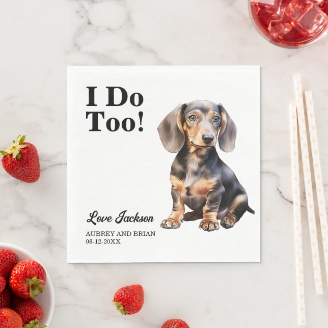 I Do Too! Dachshund Dog Pet Wedding Napkin (Insitu)