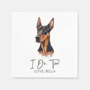I Do, Too! Dobermann Dog Pet Wedding Napkin