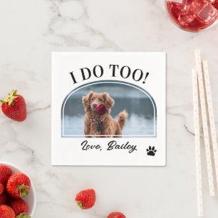 I Do Too Dog Photo & Paw Wedding Napkin