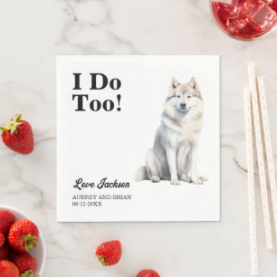 I Do Too! Greenland Dog Pet Napkin