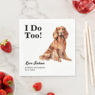 I Do Too! Irish Setter Dog Pet Napkin