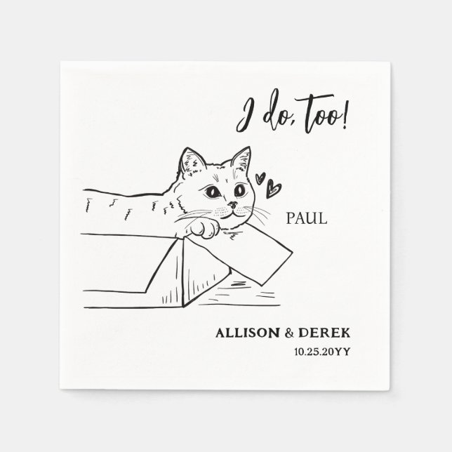 I Do Too Minimalist Dog Pet Cat Drawing Wedding Napkin (Front)