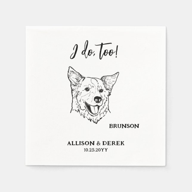 I Do Too Personalised Drawing Dog Pet Name Wedding Napkin (Front)