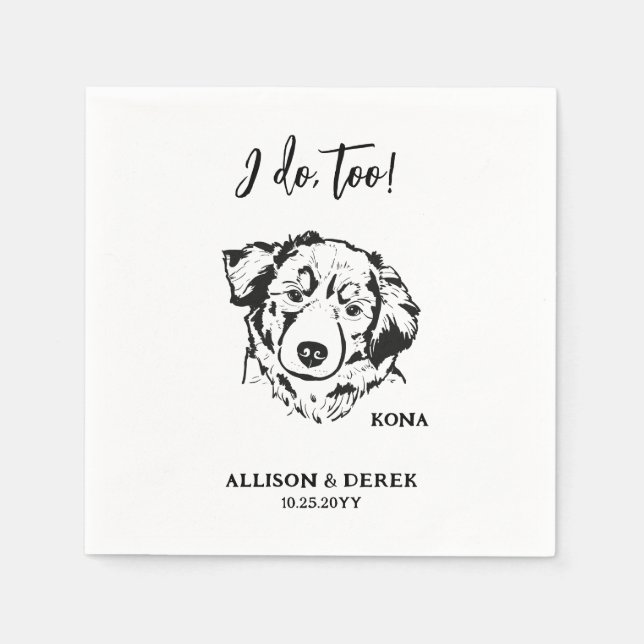 I Do Too Personalised Drawing Dog Pet Name Wedding Napkin (Front)