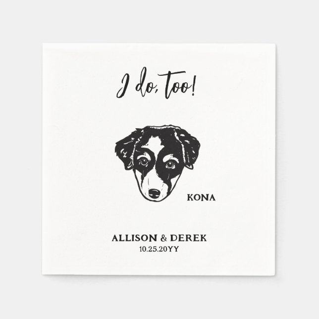 I Do Too Personalised Drawing Dog Pet Name Wedding Napkin (Front)