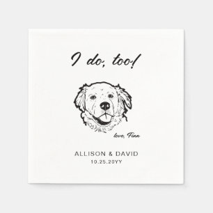 I Do Too Personalised Drawing Dog Pet Name Wedding Napkin