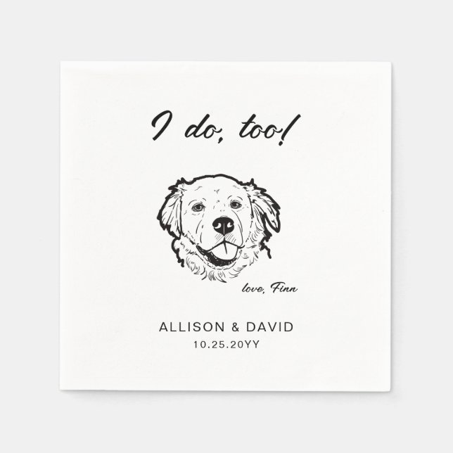 I Do Too Personalised Drawing Dog Pet Name Wedding Napkin (Front)