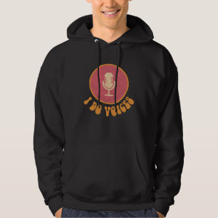 I Do Voices Retro Voiceover Artist Voice Actor Voi Hoodie