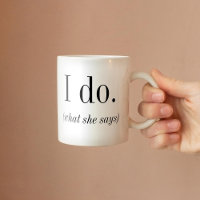 "I do" Wedding | I do what she says Groom