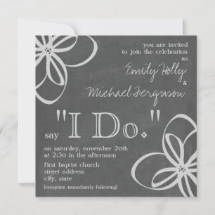 "I Do" Wedding Invitation - Chalk Inspired Floral