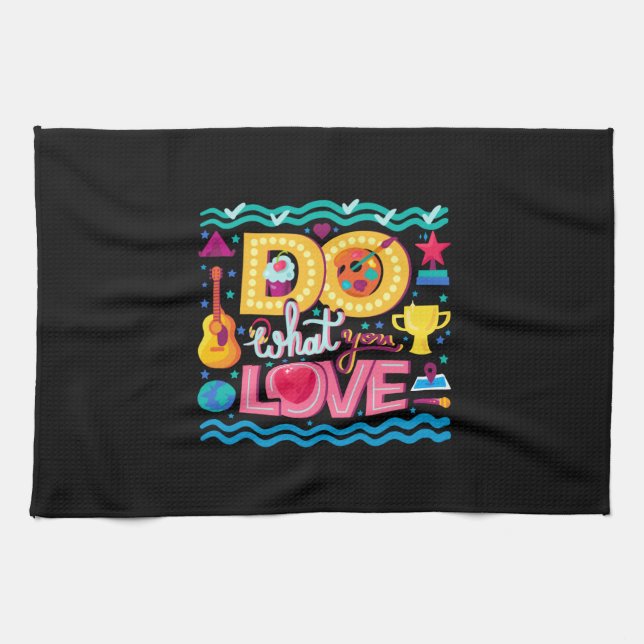 I Do What I Love Tea Towel (Horizontal)