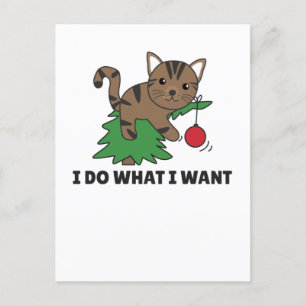 I Do What I Want A Funny Christmas Cat Holiday Postcard