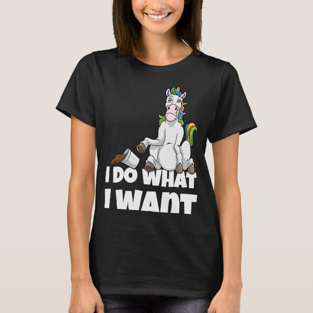 I Do What I Want Angry Unicorn T-Shirt (Front)