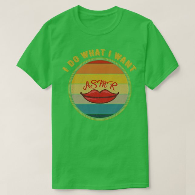 I Do What I Want Asmr Lips Distressed T-Shirt (Design Front)