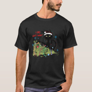 I Do What I Want Black Cat Christmas Pine Tree San T-Shirt