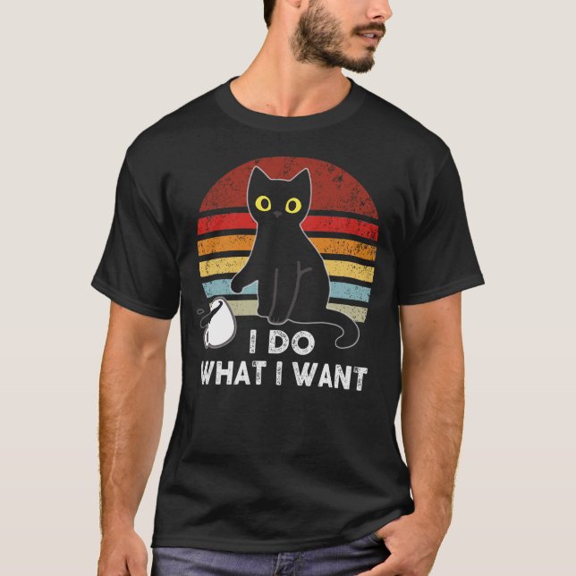 I Do What I Want, Cat Boy Girl Funny T-Shirt (Front)